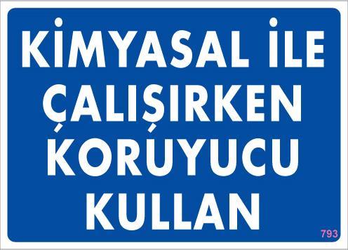 Lisinya202 Kimyasal Koruyucu Kullan Uyarı Levhası 25x35 KOD:793