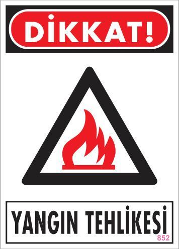 Dikkat Yangın Tehlikesi Uyarı Levhası 25x35 KOD:852 Lisinya202 Dikkat Yangın Tehlikesi Uyarı Levhası 25x35 KOD:852