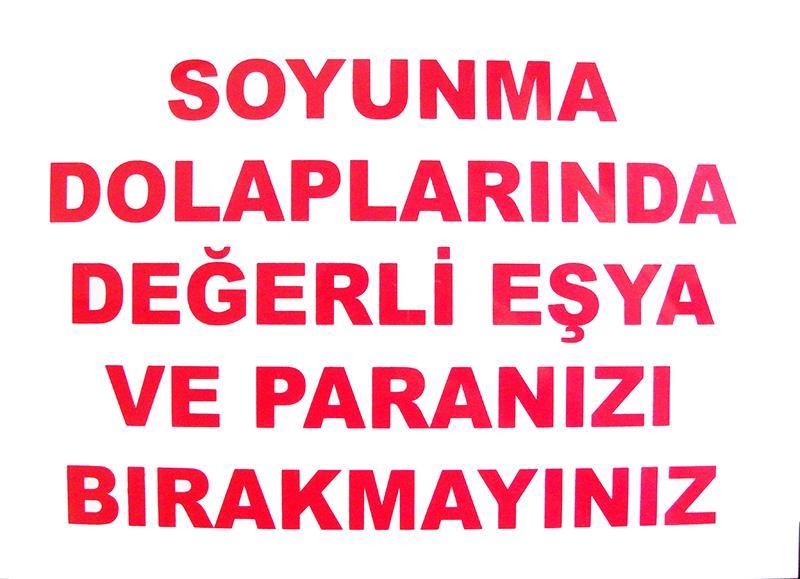 Soyunma Dolabı Uyarı Levhası 25x35 KOD: 440 Lisinya202 Soyunma Dolabı Uyarı Levhası 25x35 KOD: 440
