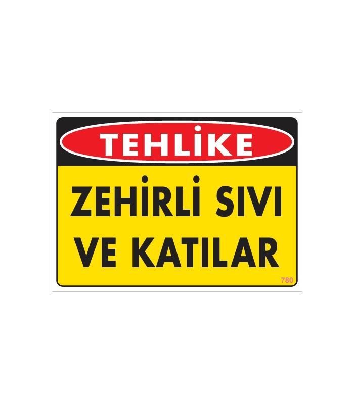 Lisinya202 Zehirli Katı ve Sıvılar Uyarı Levhası 25x35 KOD: 780