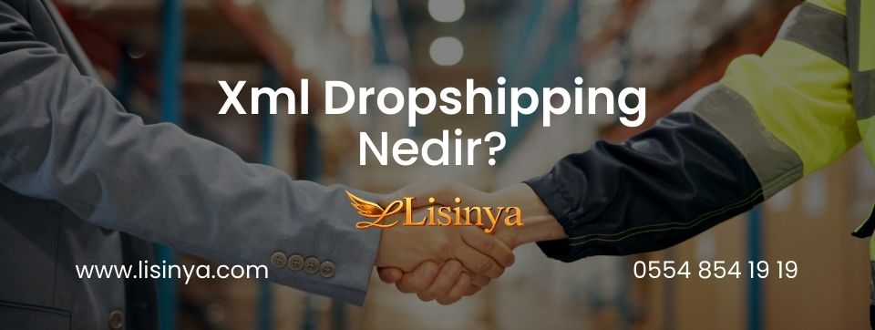Xml Dropshipping Nedir?