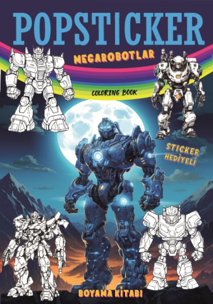 Megarobotlar Boyama Kitabı Popsticker Megarobotlar Boyama Kitabı Popsticker