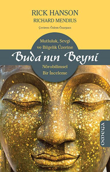 Mutluluk, Sevgi ve Bilgelik Üzerine Nörobilimsel Bir İnceleme - Buda'nın Beyni Mutluluk, Sevgi ve Bilgelik Üzerine Nörobilimsel Bir İnceleme - Buda'nın Beyni