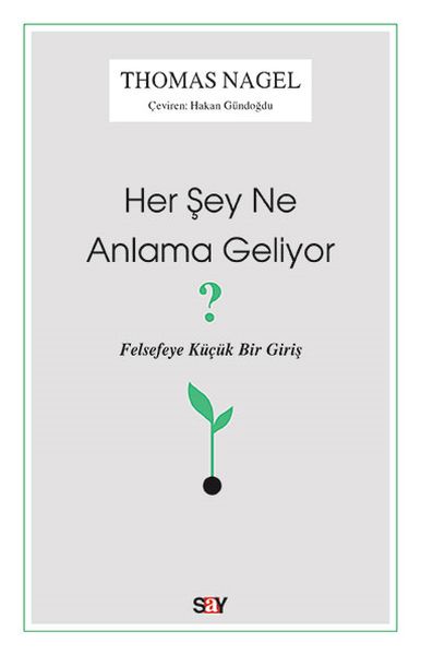 Her Şey Ne Anlama Geliyor? Her Şey Ne Anlama Geliyor?