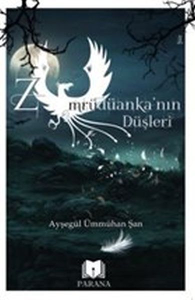 Zümrüdüanka’nın Düşleri Zümrüdüanka’nın Düşleri