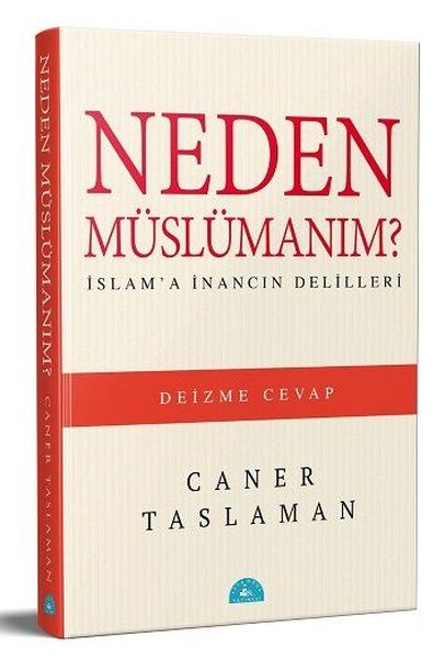 Neden Müslümanım? - İslam'a İnancın Delilleri Neden Müslümanım? - İslam'a İnancın Delilleri