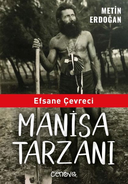 Efsane Çevreci Manisa Tarzanı Efsane Çevreci Manisa Tarzanı