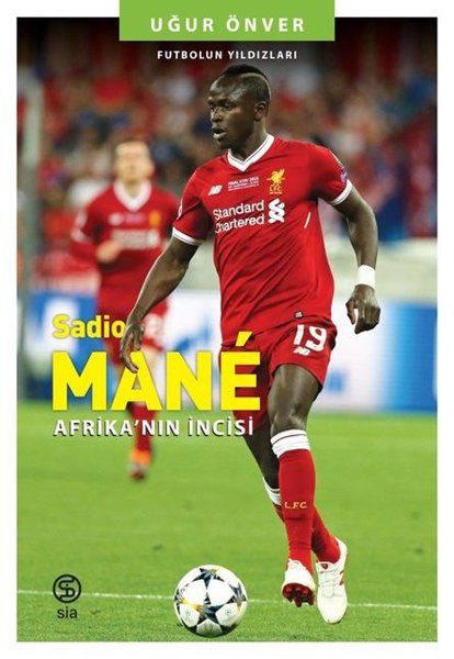 Sadio Mane Afrika'nın İncisi - Futbolun Yıldızları Sadio Mane Afrika'nın İncisi - Futbolun Yıldızları