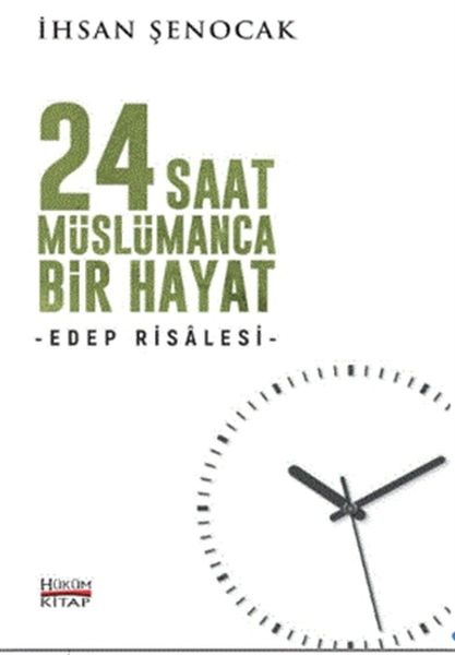 24 Saat Müslümanca Bir Hayat 24 Saat Müslümanca Bir Hayat