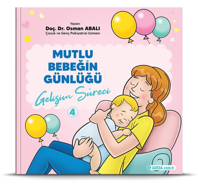 Mutlu Bebeğin Günlüğü Gelişim Süreci-4 Mutlu Bebeğin Günlüğü Gelişim Süreci-4