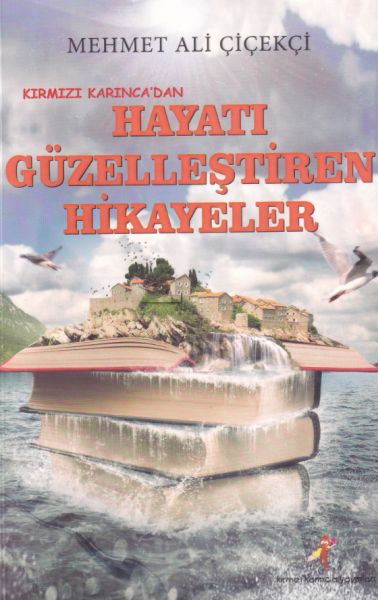 Hayatı Güzelleştiren Hikayeler Hayatı Güzelleştiren Hikayeler