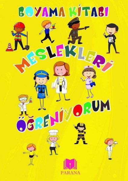 Meslekleri Öğreniyorum Boyama Kitabı Meslekleri Öğreniyorum Boyama Kitabı