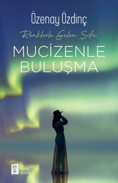Mucizenle Buluşma - Renklerle Gelen Şifa Mucizenle Buluşma - Renklerle Gelen Şifa