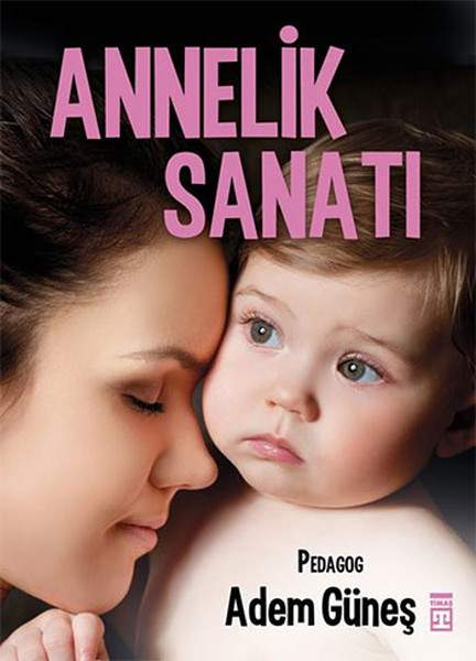 Annelik Sanatı Annelik Sanatı