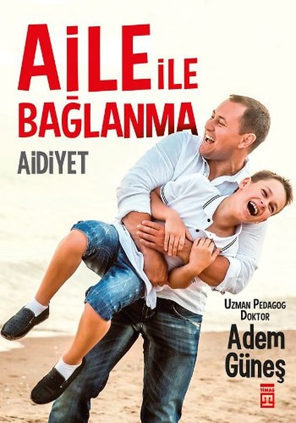 Aidiyet - Aile İle Bağlanma Aidiyet - Aile İle Bağlanma