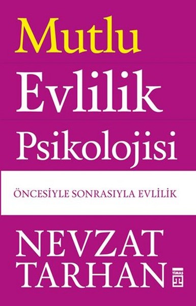 Mutlu Evlilik Psikolojisi Mutlu Evlilik Psikolojisi