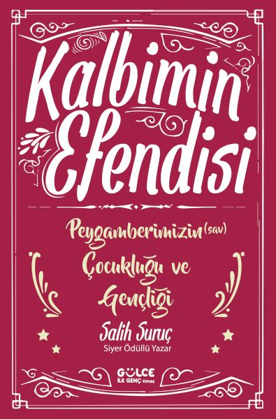 Kalbimin Efendisi - Peygamberimizin Çocukluğu ve Gençliği Kalbimin Efendisi - Peygamberimizin Çocukluğu ve Gençliği