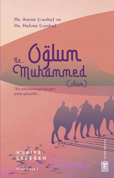 Oğlum Hz. Muhammed (asm) Oğlum Hz. Muhammed (asm)