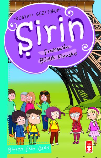Şirin Dünya'yı Geziyorum - Fransada Büyük Fiyasko Şirin Dünya'yı Geziyorum - Fransada Büyük Fiyasko