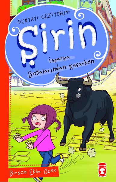 Şirin Dünya'yı Geziyorum - İspanya Boğalarından Kaçarken Şirin Dünya'yı Geziyorum - İspanya Boğalarından Kaçarken