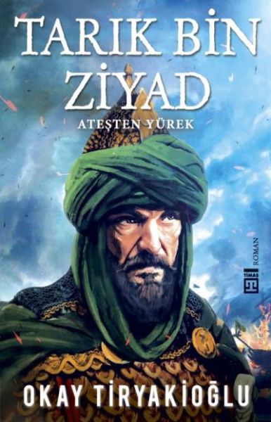 Tarık Bin Ziyad Tarık Bin Ziyad