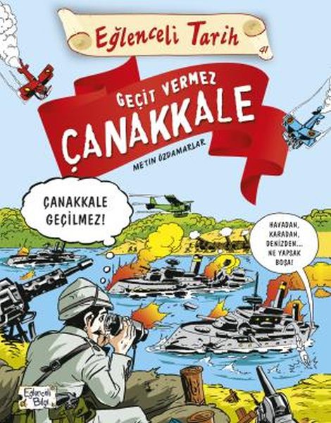 Geçit Vermez Çanakkale - Eğlenceli Tarih Geçit Vermez Çanakkale - Eğlenceli Tarih