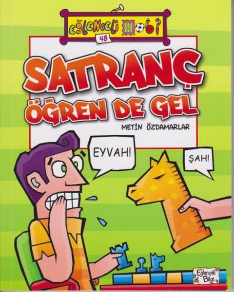 Eğlenceli Hobi 48 - Satranç Öğren de Gel Eğlenceli Hobi 48 - Satranç Öğren de Gel