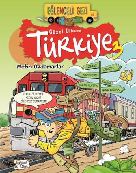 Eğlenceli Gezi - Güzel Ülkem Türkiye 3 Eğlenceli Gezi - Güzel Ülkem Türkiye 3