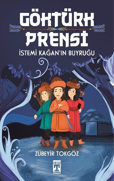 Göktürk Prensi - İstemi Kağan'ın Buyruğu Göktürk Prensi - İstemi Kağan'ın Buyruğu