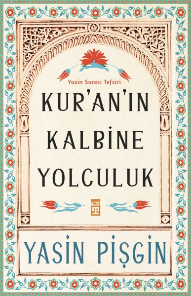 Kur'an'ın Kalbine Yolculuk Kur'an'ın Kalbine Yolculuk