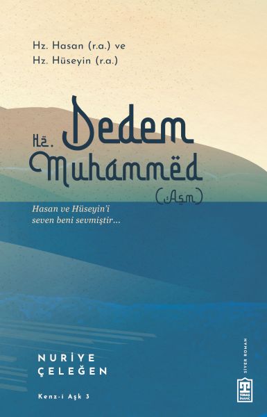 Dedem Hz. Muhammed (asm) Dedem Hz. Muhammed (asm)