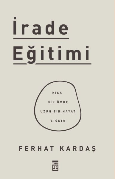 İrade Eğitimi - Kısa Bir Ömre Uzun Bir Hayat Sığdır İrade Eğitimi - Kısa Bir Ömre Uzun Bir Hayat Sığdır