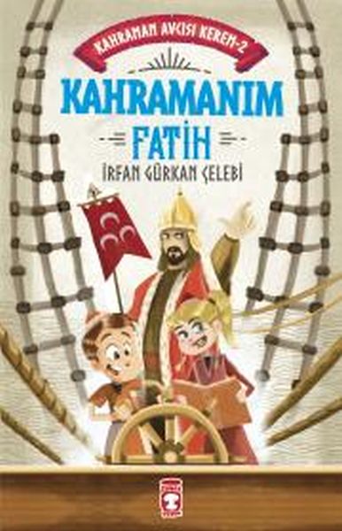 Kahramanım Fatih - Kahraman Avcısı Kerem 2 Kahramanım Fatih - Kahraman Avcısı Kerem 2