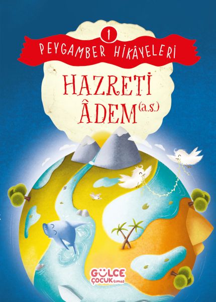 Hazreti Âdem - Peygamber Hikâyeleri 1 Hazreti Âdem - Peygamber Hikâyeleri 1