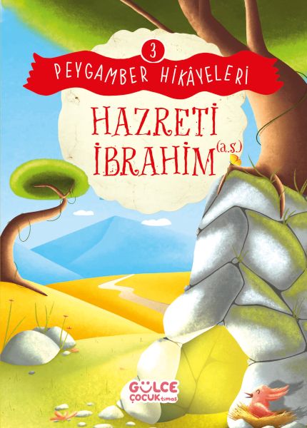 Hazreti İbrahim - Peygamber Hikâyeleri 3 Hazreti İbrahim - Peygamber Hikâyeleri 3