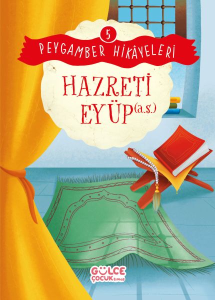 Hazreti Eyüp - Peygamber Hikâyeleri 5 Hazreti Eyüp - Peygamber Hikâyeleri 5