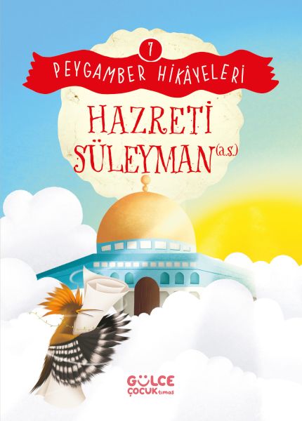 Hazreti Süleyman - Peygamber Hikâyeleri 7 Hazreti Süleyman - Peygamber Hikâyeleri 7