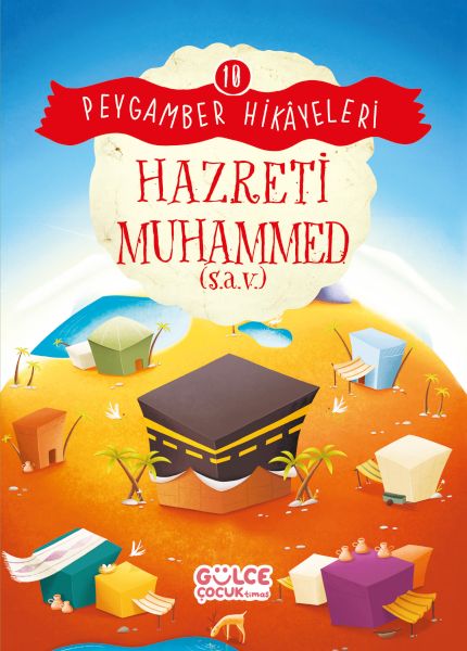 Hazreti Muhammed - Peygamber Hikâyeleri 10 Hazreti Muhammed - Peygamber Hikâyeleri 10