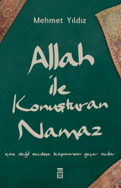 Allah ile Konuşturan Namaz Allah ile Konuşturan Namaz