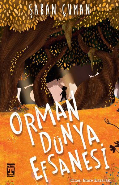 Orman Dünya Efsanesi Orman Dünya Efsanesi