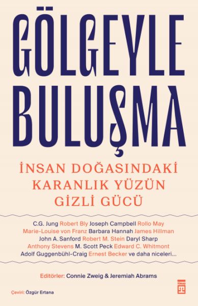 Gölgeyle Buluşma & İnsan Doğasındaki Karanlık Yüzün Gizli Gücü Gölgeyle Buluşma & İnsan Doğasındaki Karanlık Yüzün Gizli Gücü