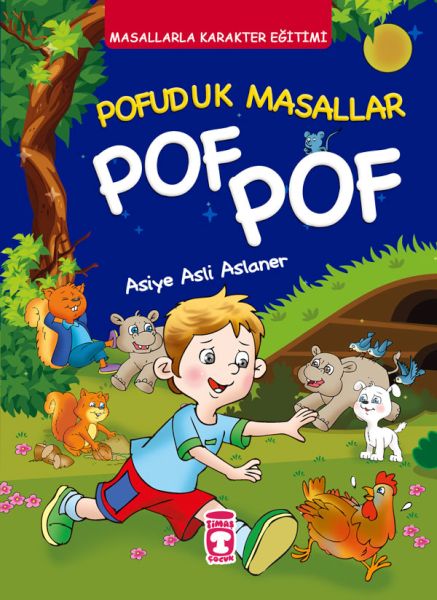 Pofuduk Masallar Pof Pof - Masallarla Karakter Eğitimi (Fleksi Cilt) Pofuduk Masallar Pof Pof - Masallarla Karakter Eğitimi (Fleksi Cilt)