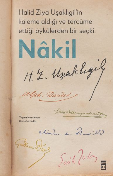 Halid Ziya Uşaklıgil’in Kaleme Aldığı ve Tercüme Ettiği Öykülerden Bir Seçki Nâkil Halid Ziya Uşaklıgil’in Kaleme Aldığı ve Tercüme Ettiği Öykülerden Bir Seçki Nâkil