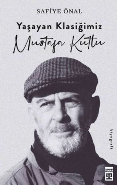 Yaşayan Klasiğimiz Mustafa Kutlu Yaşayan Klasiğimiz Mustafa Kutlu