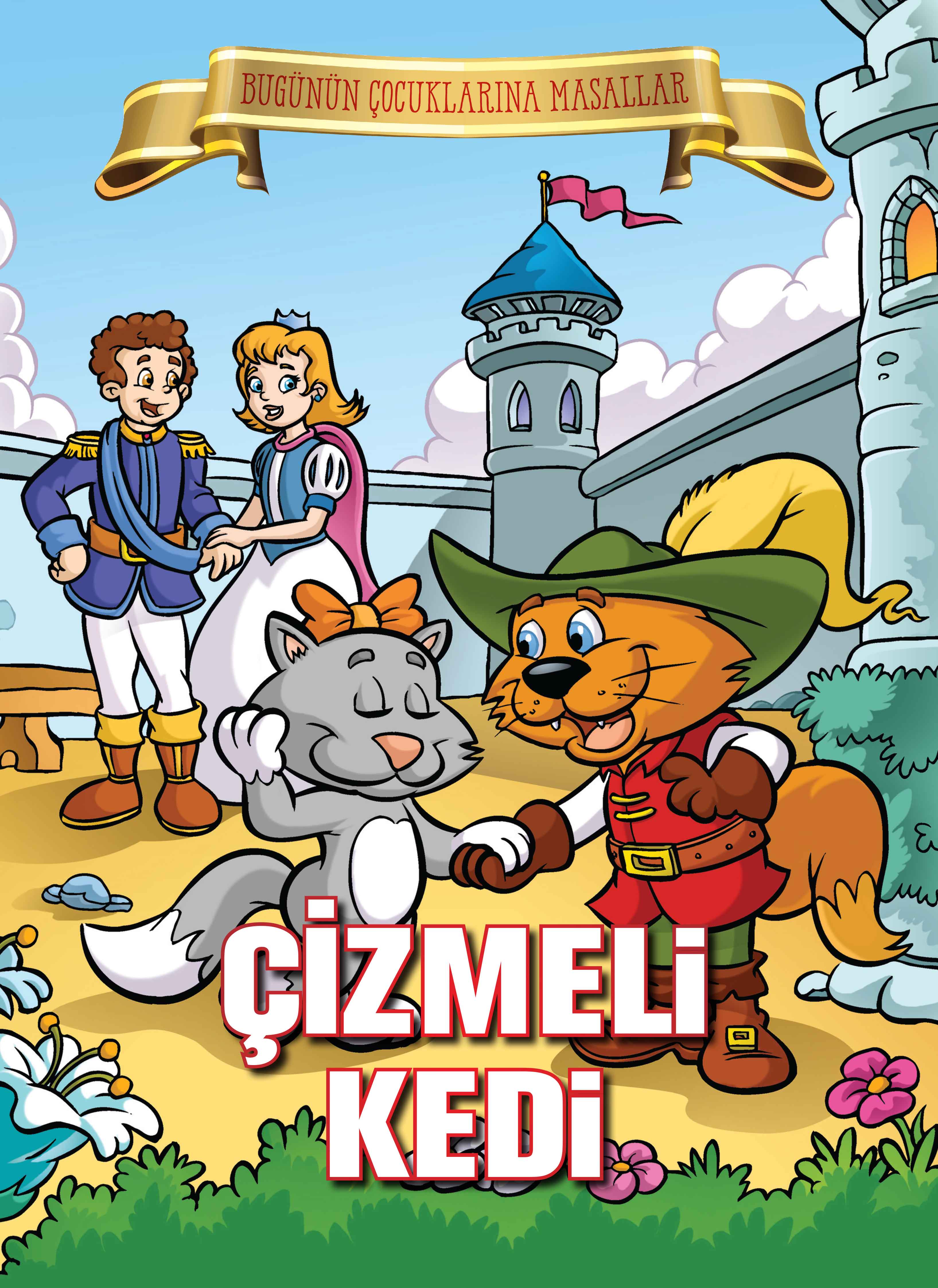 Çizmeli Kedi - Bugünün Çocuklarına Masallar Çizmeli Kedi - Bugünün Çocuklarına Masallar