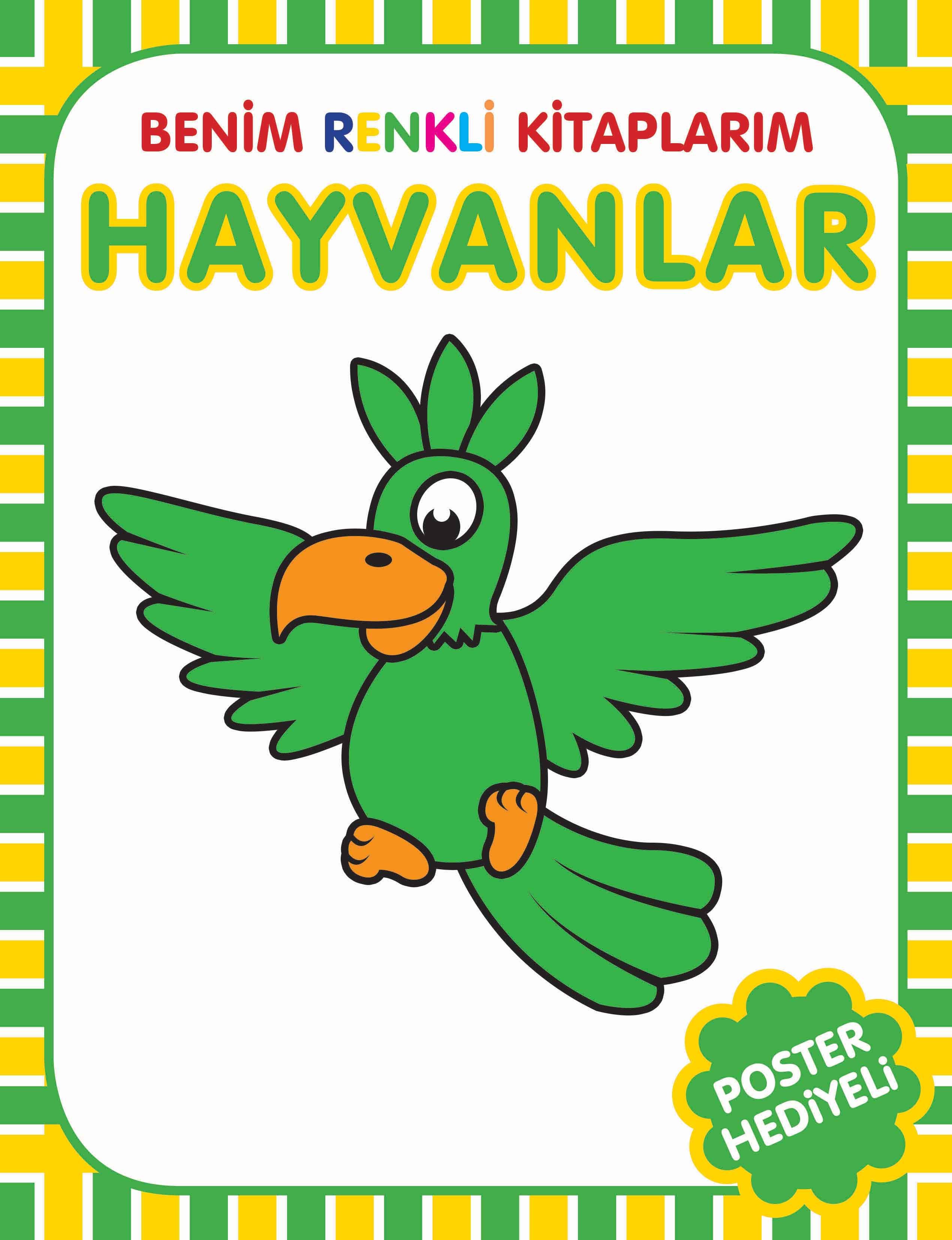 Benim Renkli Kitaplarım Hayvanlar Benim Renkli Kitaplarım Hayvanlar