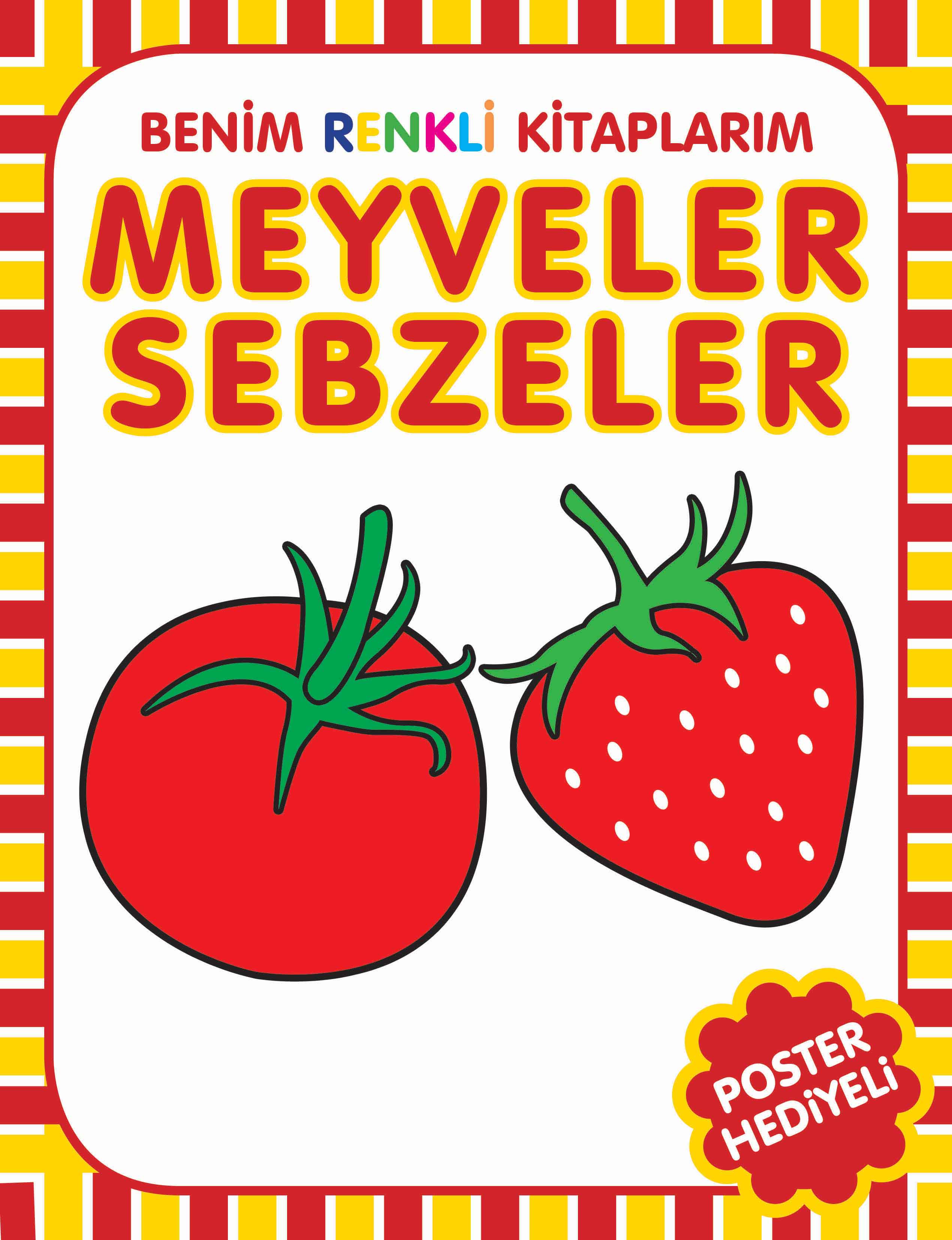 Benim Renkli Kitaplarım Meyveler Sebzeler Benim Renkli Kitaplarım Meyveler Sebzeler