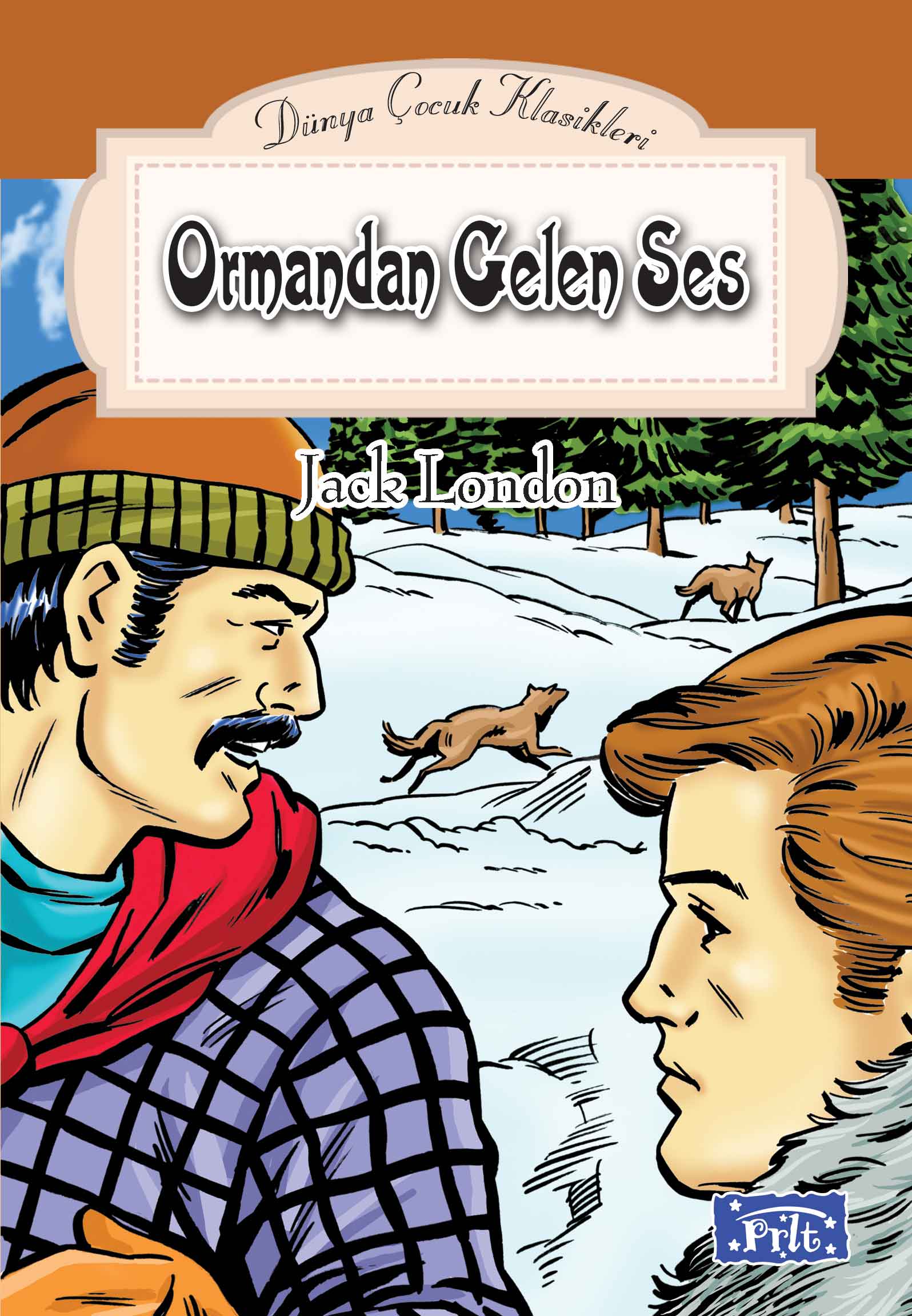 Dünya Çocuk Klasikler Dizisi Ormandan Gelen Ses Dünya Çocuk Klasikler Dizisi Ormandan Gelen Ses