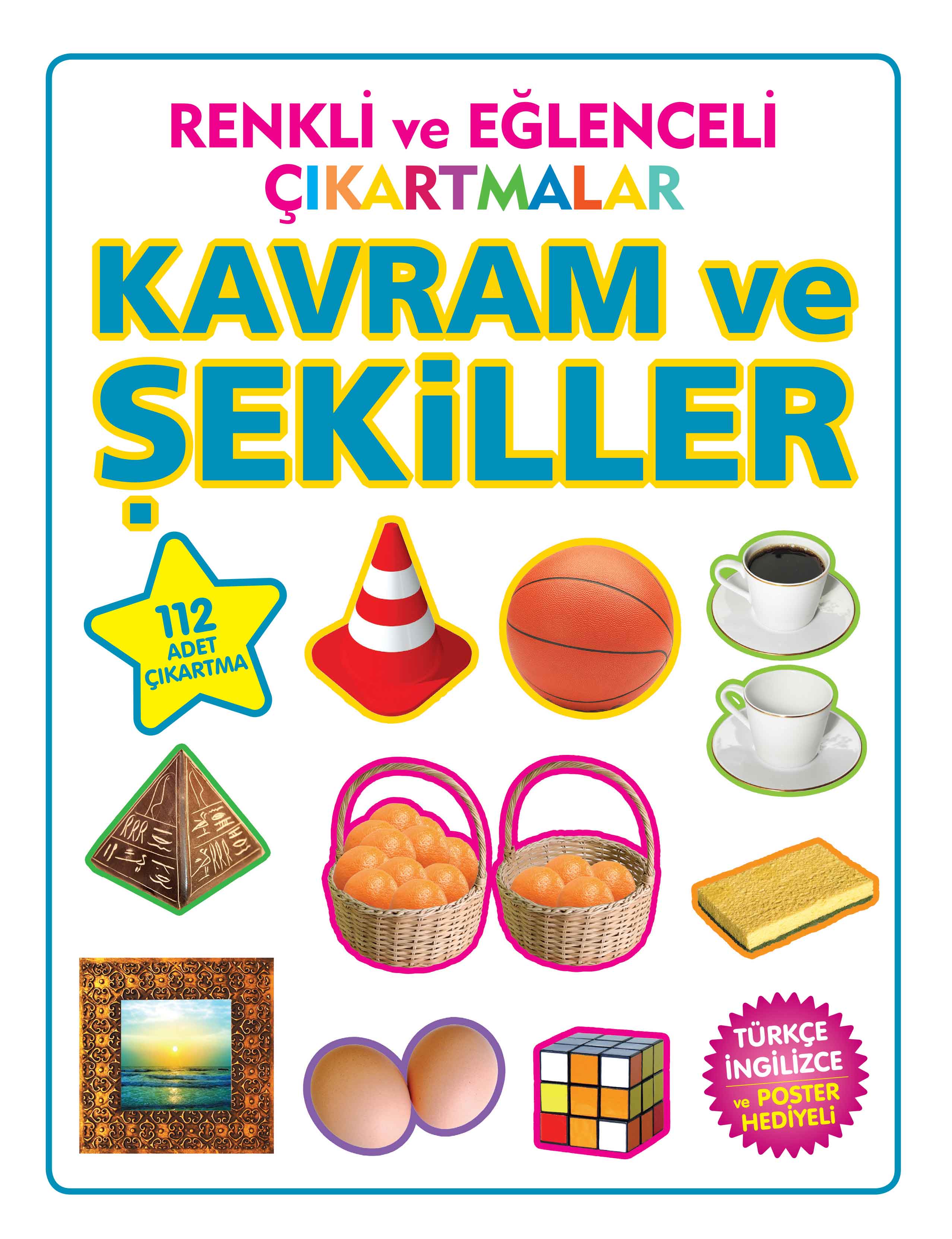 Renkli ve Eğlenceli Çıkartmalar Kavram ve Şekiller Renkli ve Eğlenceli Çıkartmalar Kavram ve Şekiller