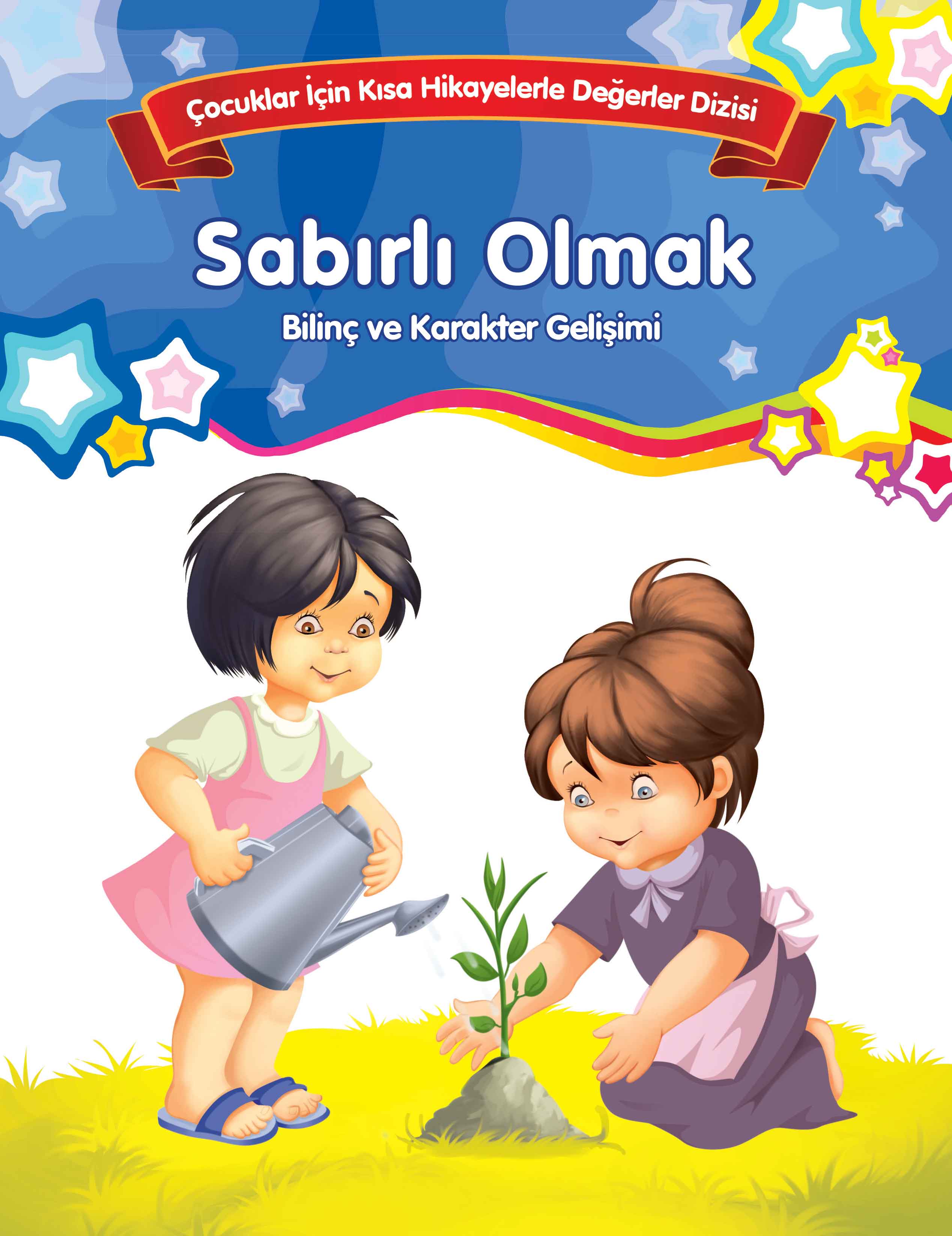 Sabırlı Olmak - Bilinç ve Karakter Gelişimi